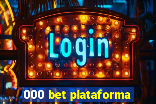 000 bet plataforma